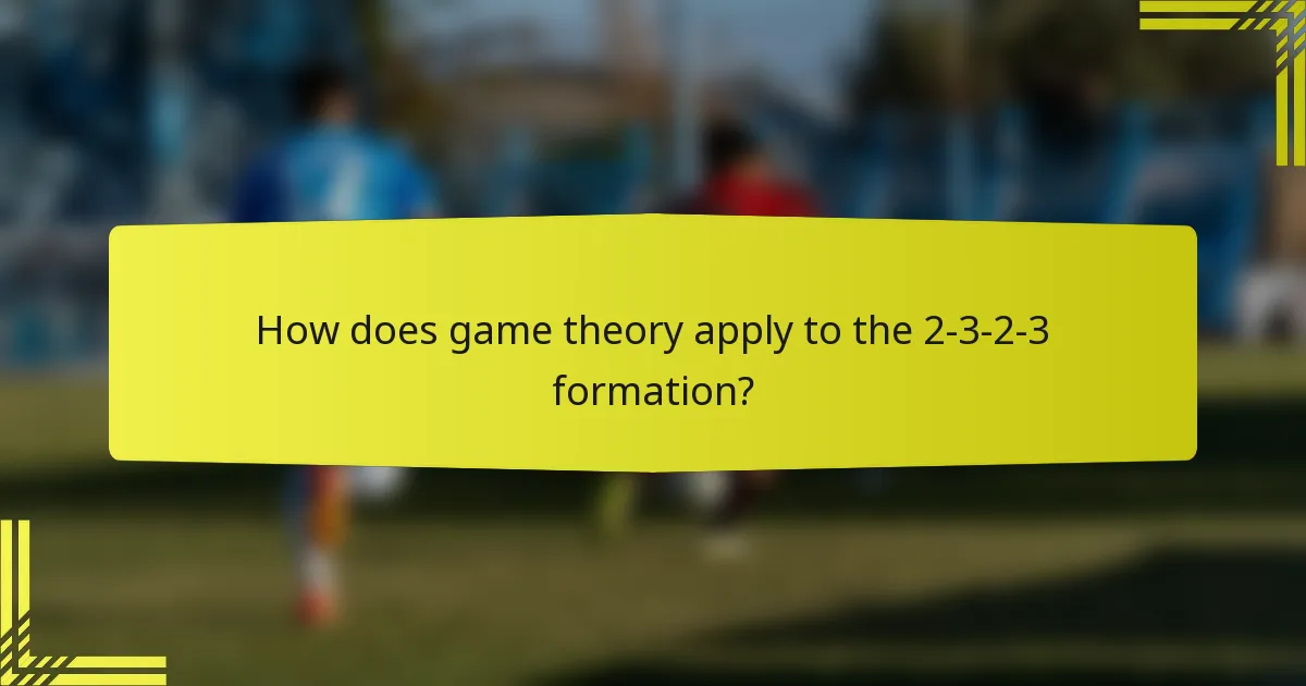 How does game theory apply to the 2-3-2-3 formation?