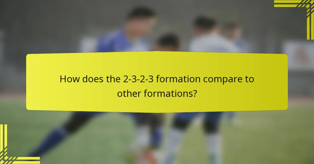How does the 2-3-2-3 formation compare to other formations?