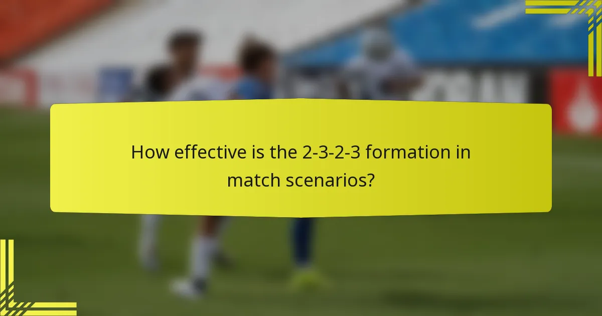 How effective is the 2-3-2-3 formation in match scenarios?