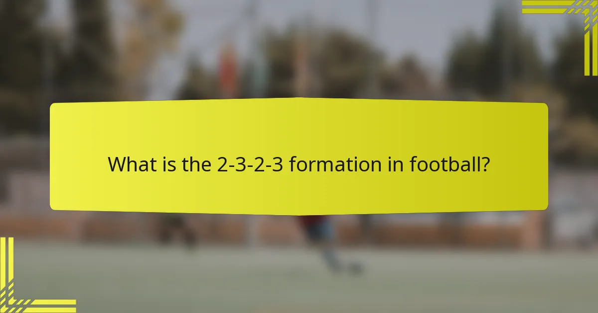 What is the 2-3-2-3 formation in football?